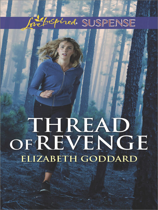 Title details for Thread of Revenge by Elizabeth Goddard - Available